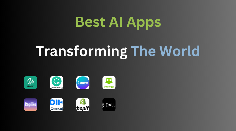 List Of Best AI Apps Transforming The World