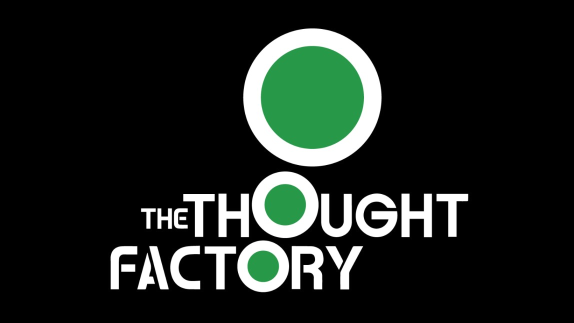 The THOUGHT FACTORY